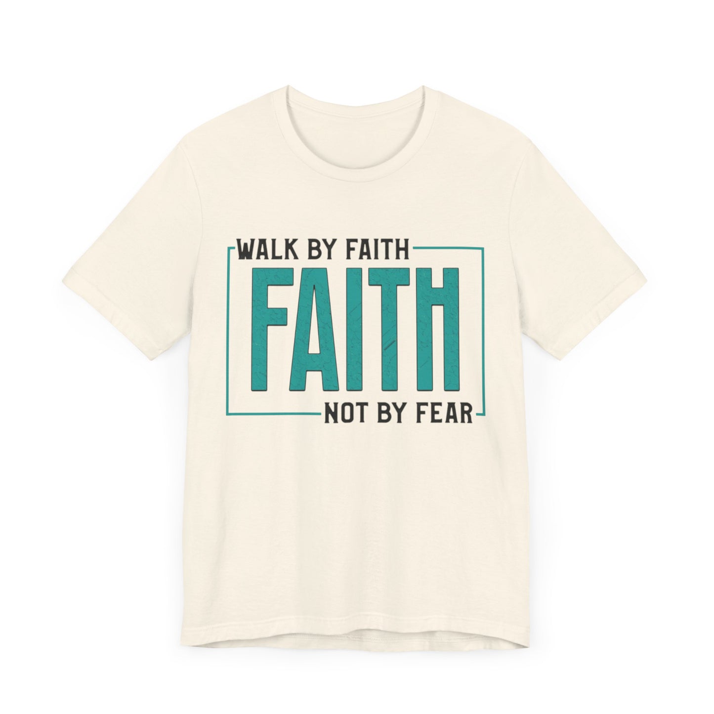 Walk by Faith, Not By Site - Unisex Jersey Short Sleeve Tee