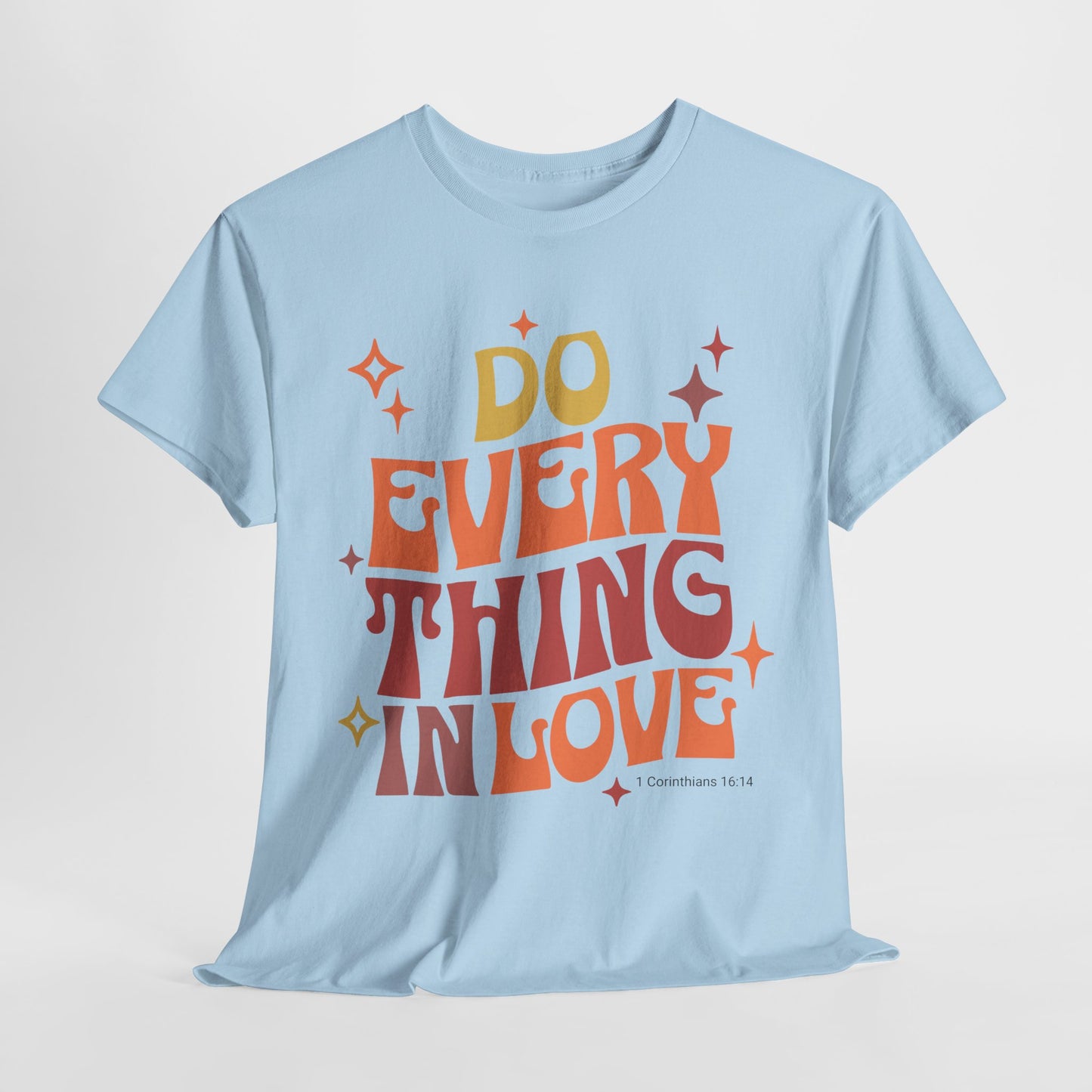 Do Everything in Love | Unisex Heavy Cotton Tee