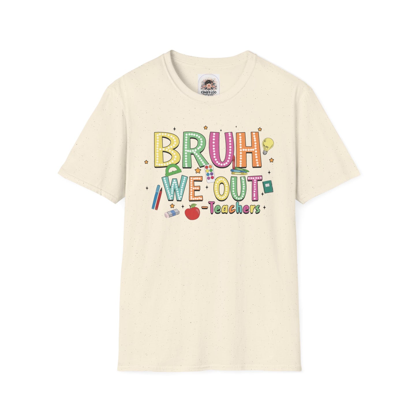 Bruh We Out Teacher Tee - Unisex Softstyle T-Shirt