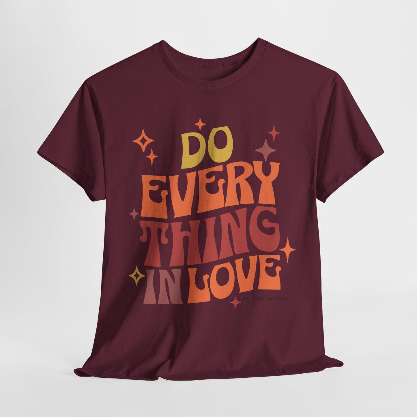 Do Everything in Love | Unisex Heavy Cotton Tee