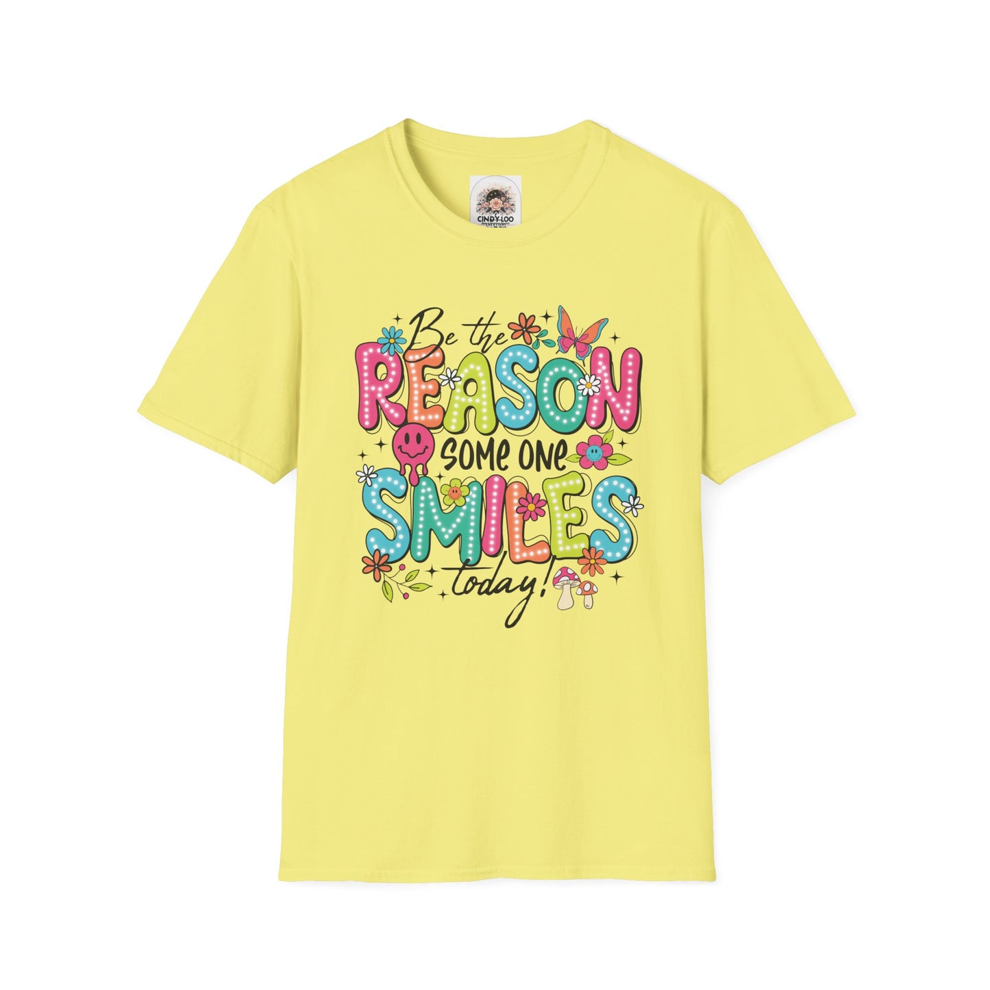 Be the Reason Someone Smiles Today | Unisex Softstyle T-Shirt