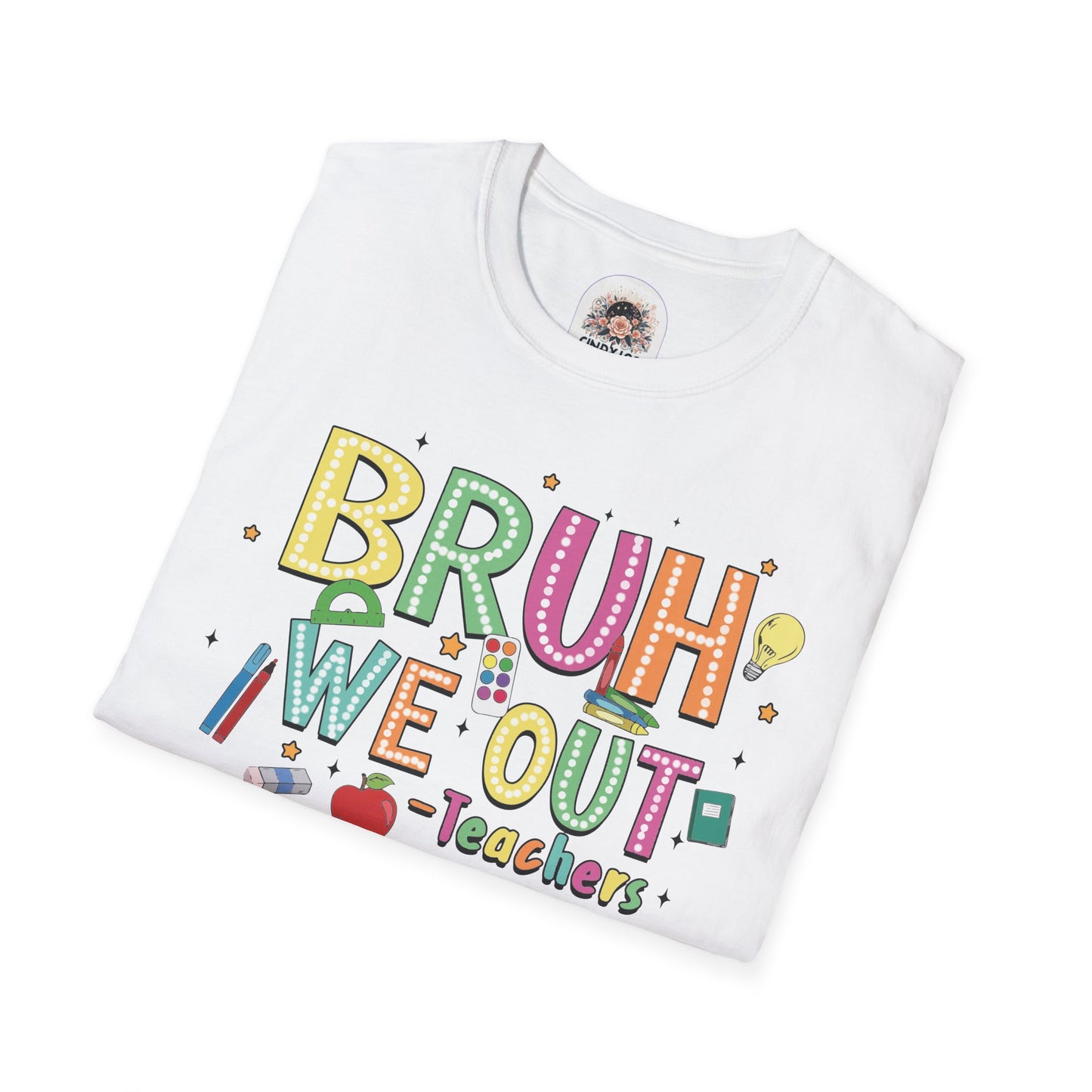 Bruh We Out Teacher Tee - Unisex Softstyle T-Shirt