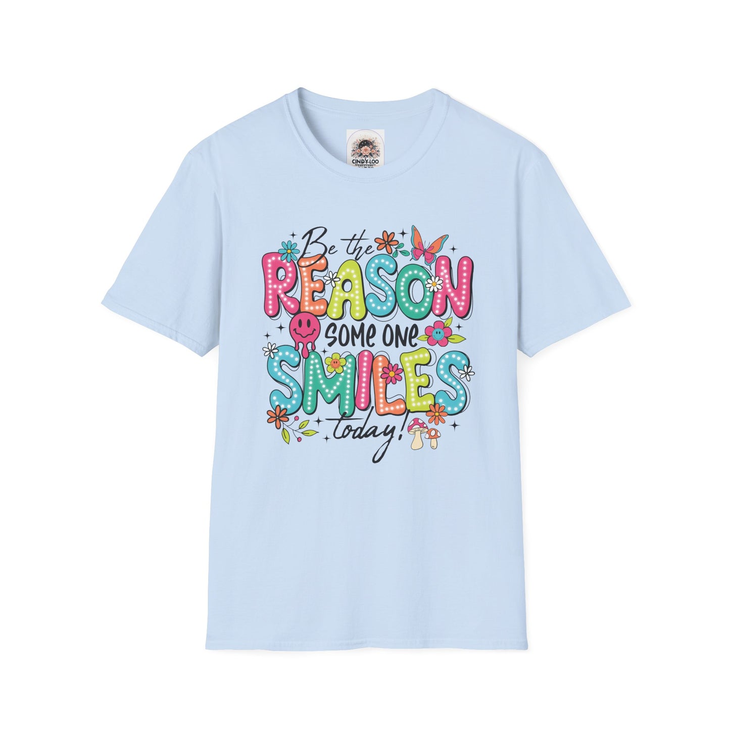 Be the Reason Someone Smiles Today | Unisex Softstyle T-Shirt