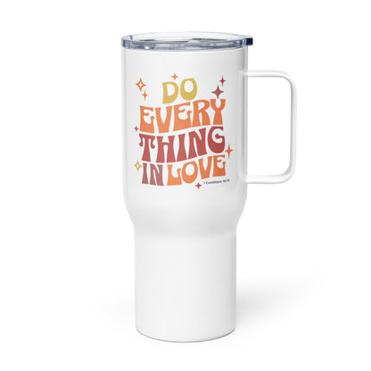 Do Everything in Love | Travel mug with a handle